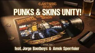Eastside Dogs - Punx and Skins Unity! (official video) feat. Jorge Bootboys & Amok Sperrfoier