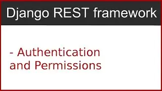 7 | Authentications and Permissions in django rest framework | By Hardik Patel