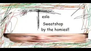 (Rated!!!) 94888985 | Tesla Sweatshop by PrankOrigami and More (Insane Demon) | Verified by Willow