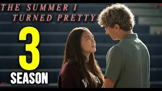 The Summer I Turned Pretty Season 3 Release Date & Everything You Need To Know