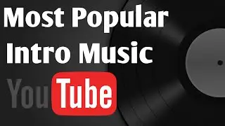 Most Popular Intro Music
