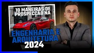 10 Maneiras de prospecção na ENGENHARIA e ARQUITETURA 2024 #5