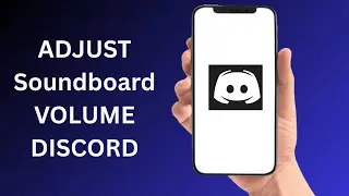How To Adjust Soundboard Volume On Discord