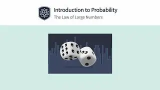 Introduction to Probability: The Law of Large Numbers