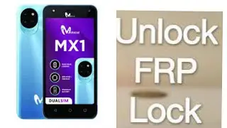 How to bypass  FRP Mobicel MX1 Without PC