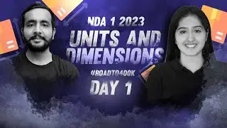 UNITS AND DIMENSIONS DAY 1 | NDA PHYSICS | NDA 1 2023 | TEAM ARPIT