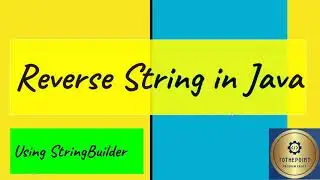 Reverse String using stringbuilder||reverse string in java using stringbuilder||Java tutorial 