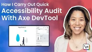 How I Effectively Carry Out a Quick Accessibility Audit with Axe DevTools by Alyssa, Senior Engineer