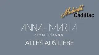 ANNA MARIA ZIMMERMANN Alles aus Liebe