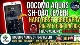 Aqous docomo SH-04g Hard Reset | Sharp Aquos Ever SH-04G HARD RESET Recovery Reset | pin lock patten