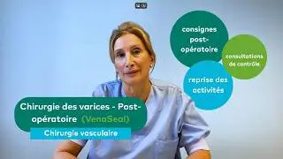 Chirurgie des varices - Post-opératoire (VenaSeal)