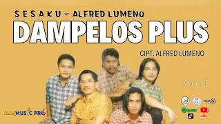 POP SANGIHE TERBARU | SESAKU - ALFRED LUMENO | DAMPELOS PLUS | OFFICIAL VIDEO LYRIC