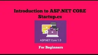 Introduction to Asp net core StartUp.cs (For Beginners )