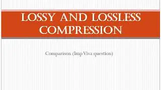 LOSSY AND LOSSLESS COMPRESSION /Data Compression and Encryption