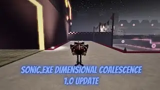 Sonic.exe DIMENSIONAL COALESCENCE 1.0 update gameplay