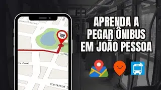 3 Apps para aprender a usar ônibus em João Pessoa sem erros ❌🚌 horários, paradas e linhas