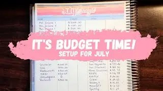 JULY 2023 BUDGET SETUP  |  Budget With Me  |  Time to get this ALL back on track!