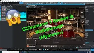 🥁🥁🥁EZDrummer 3 Review & Walkthrough (Myanmar)🔥🔥🔥
