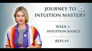 Week 1: Unlocking Your Intuition: Foundations for Success