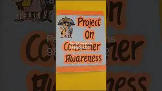 Consumer Awareness Project Class10th 
