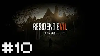 Resident Evil 7 #10. [Пила]