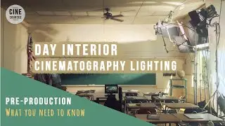 Day Interior Lighting Cinematography Lighting Tutorial Pre Production