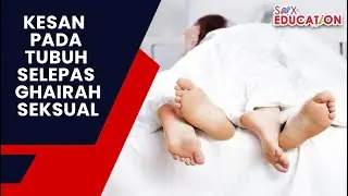 KESAN PADA TUBUH SETELAH KLIMAKS?? #6