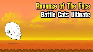 Revenge of the Face - Battle Cats Ultimate