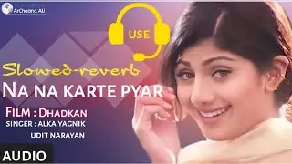 Na na karte pyar ye mahki hawaayen ye bahki fijaayen ye pagal samaa kuchh kahe I'am in love dhadkan.