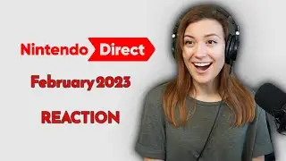 NINTENDO DIRECT REACTION FEB 2023