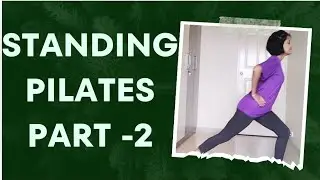 Standing Pilates - part 2