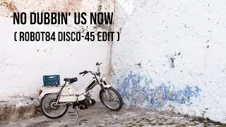 Robot84 - No Dubbin' Us Now