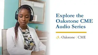 Explore the Oakstone CME Audio Series