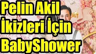 Pelin Akil İkizleri İçin BabyShower