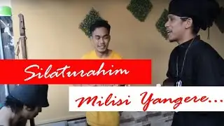 Silaturahim Itu Indah I Twala Milisi Yangere #Part 2