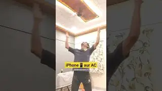 iPhone📱aur AC 😂