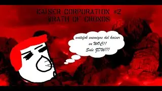 Kaiser Corporation #2 - Wrath Of Cronos
