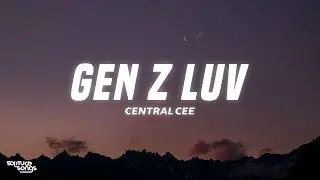 Central Cee - gen z luv (Lyrics)