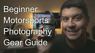 How-to | Beginner Gear for Motorsport Photography