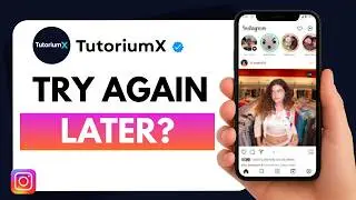 How to Fix Instagram “Try Again Later” Error (Android & iPhone)