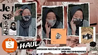 SHOPEE HAUL + TRY ON MASKER KAIN AESTHETIC