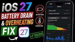 iOS 27 Battery Drain & Overheating Fix