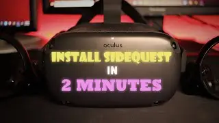 How To Install SideQuest In 2 Minutes | Oculus Quest