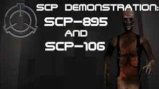 SCP Demonstration: SCP-895 and SCP-106