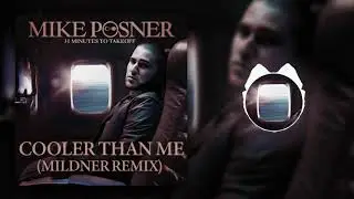 Cooler Than Me (Mildner Remix)