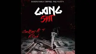 GeeMunji " Gangshit" ft, TK Sach ( Official Audio)