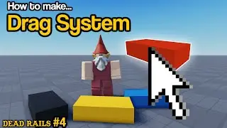 Click & Drag Objects - Dead Rails Tutorial #4