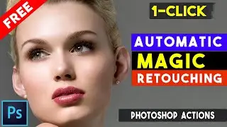 1 click Automatic Magic Retouch Photoshop Actions