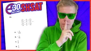 SHSAT 2023 | Test B | Problem 83 - IN 30 SECONDS OR LESS
