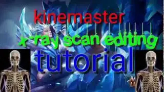 Kinemaster skeleton x-ray scan editing tutorial##.